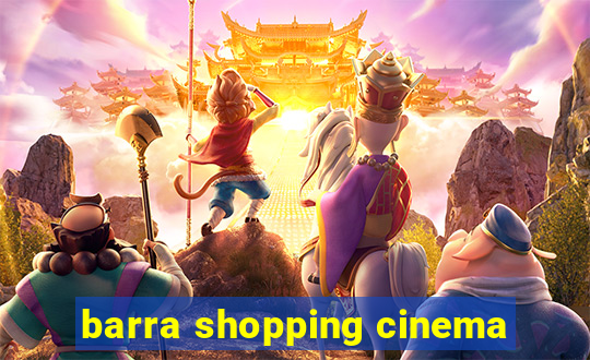 barra shopping cinema